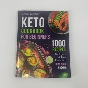 Keto Cookbook For Beginners By Gerald Hubbell